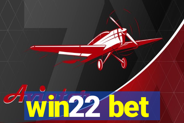 win22 bet